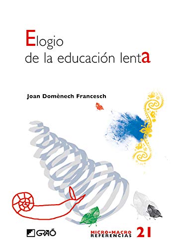 Elogio de la educación lenta: 021 (Micro-macro Referencias)