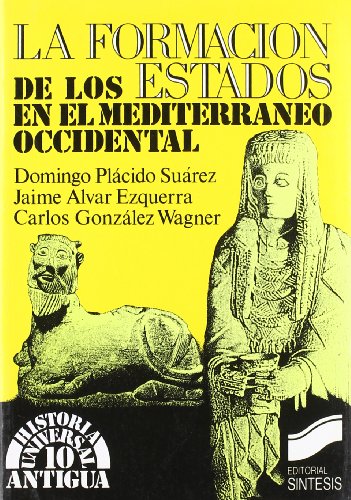 La formación de los estados en el Mediterráneo occidental: 10 (Historia universal. Antigua)