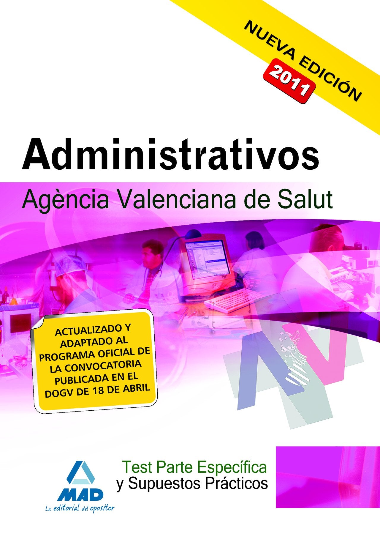 Administrativos De La Agencia Valenciana De Salud. Test De La Parte Específica Y Supuestos Prácticos