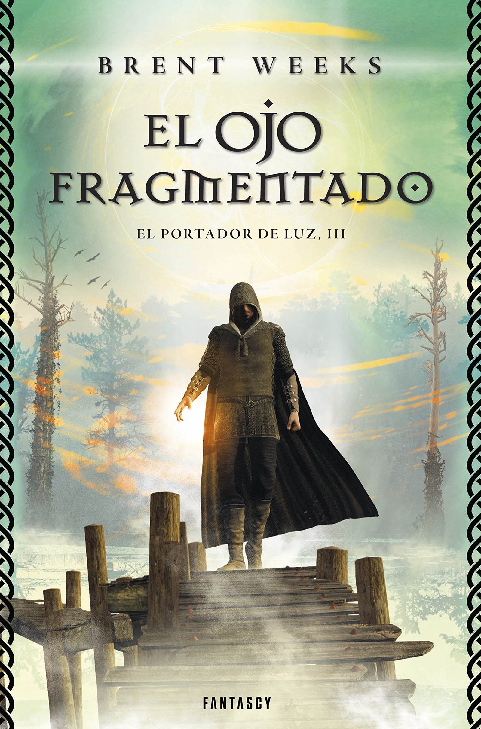 El Ojo Fragmentado (El Portador de Luz 3) (Éxitos)