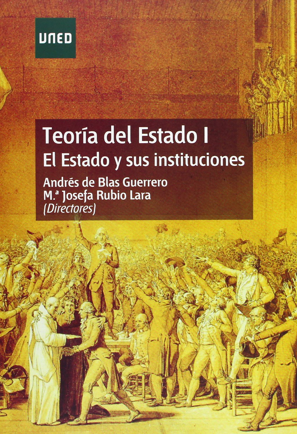 Teoría Del Estado I. el Estado y Sus Instituciones (GRADO)