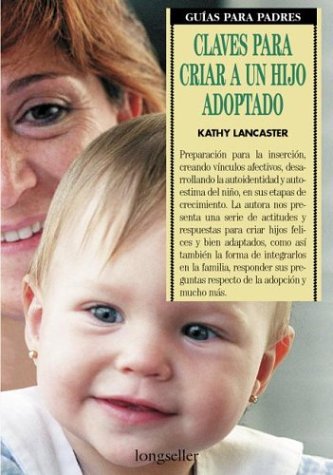Claves para criar a un hijo adoptado/ Keys to Raising an Adopted Child
