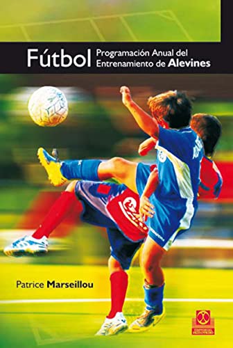 Fútbol. Programación anual del entrenamiento de alevines (Deportes)