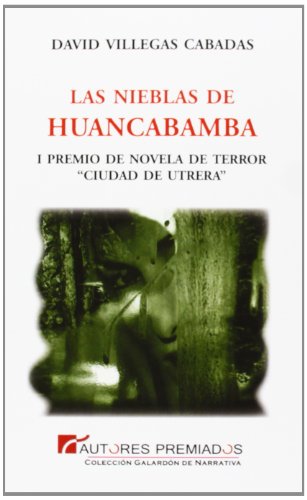 Las nieblas de Huancabamba: 7 (Colección Galardón de narrativa)
