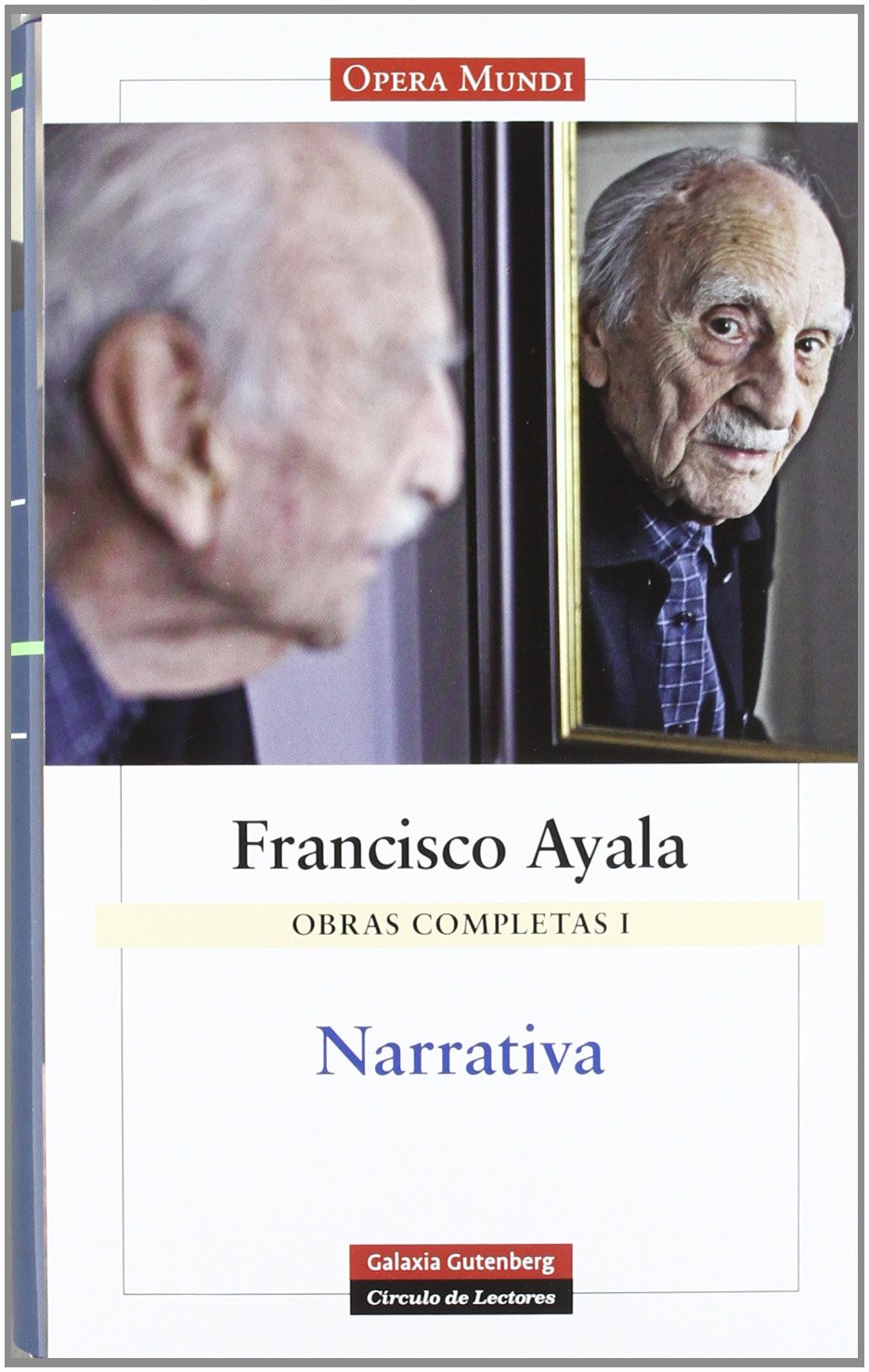 Narrativa. Obras completas Volumen I: 1