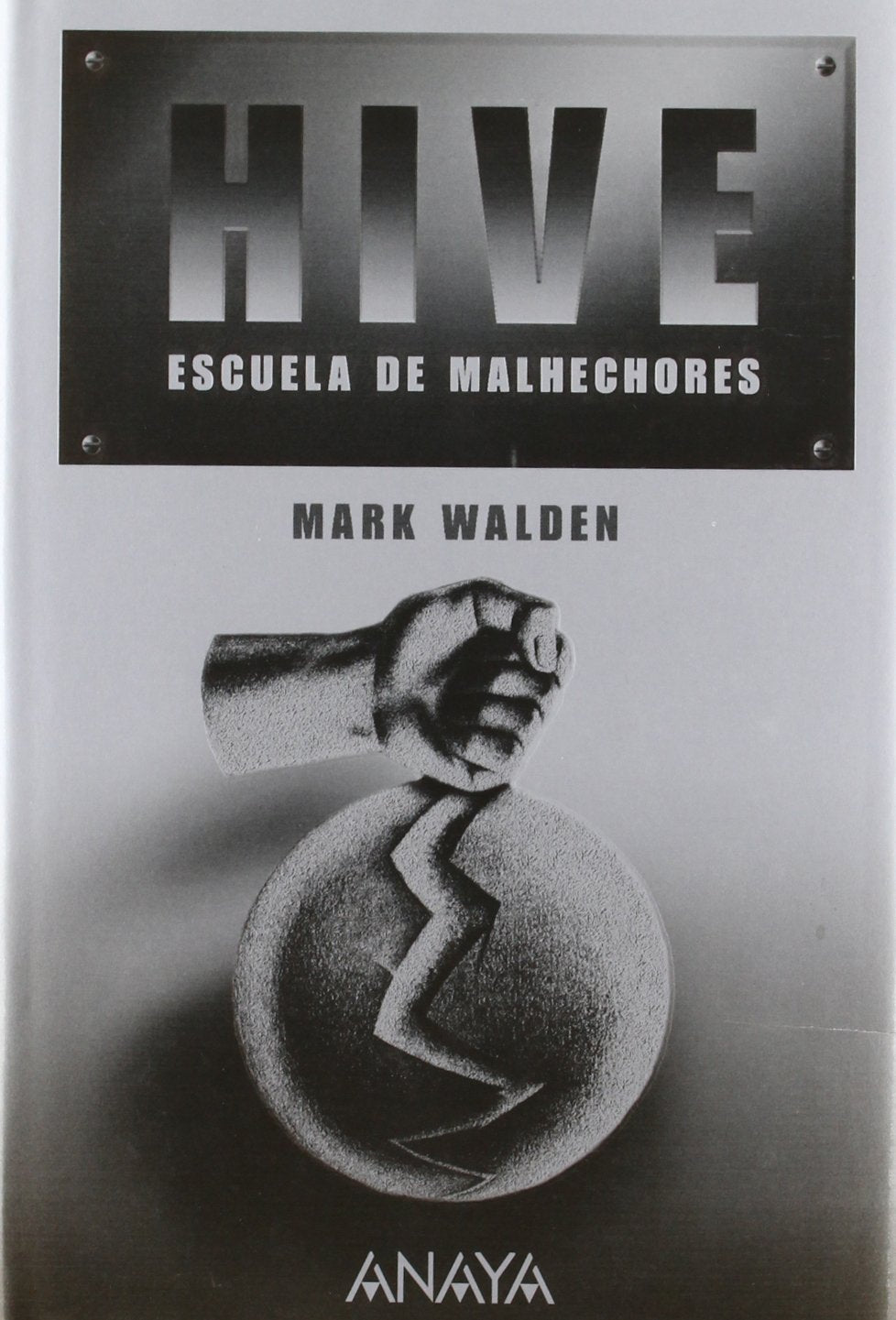 HIVE. Escuela de malhechores (Libros Para Jóvenes - Libros De Consumo)