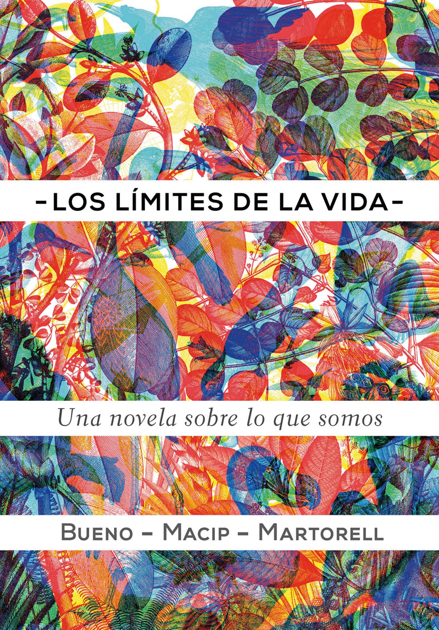 Los Límites De La Vida: Una novela sobre biología: 45 (Narrativa singular)