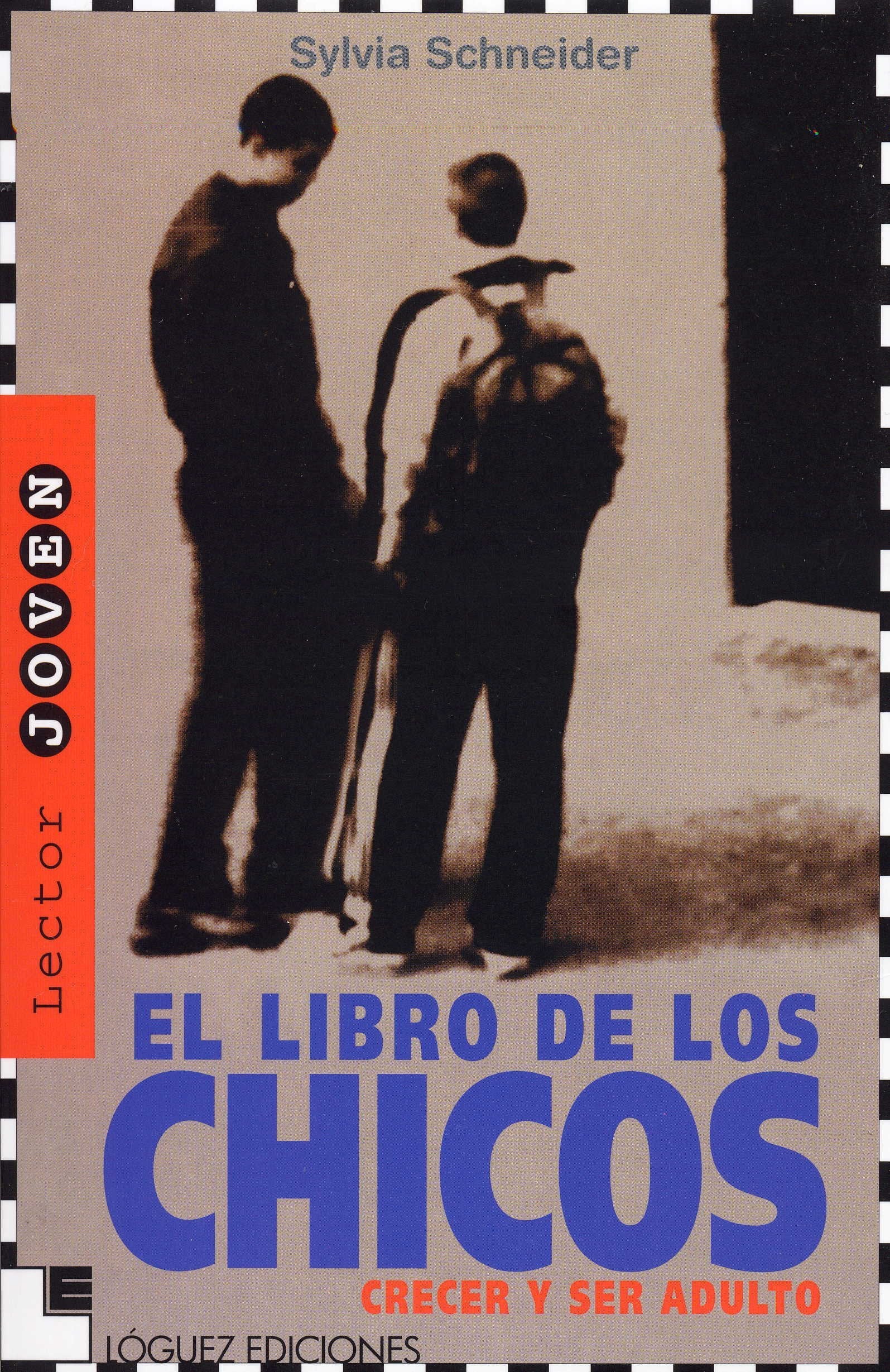 El libro de los chicos: Crecer y ser adulto (Lector Joven)