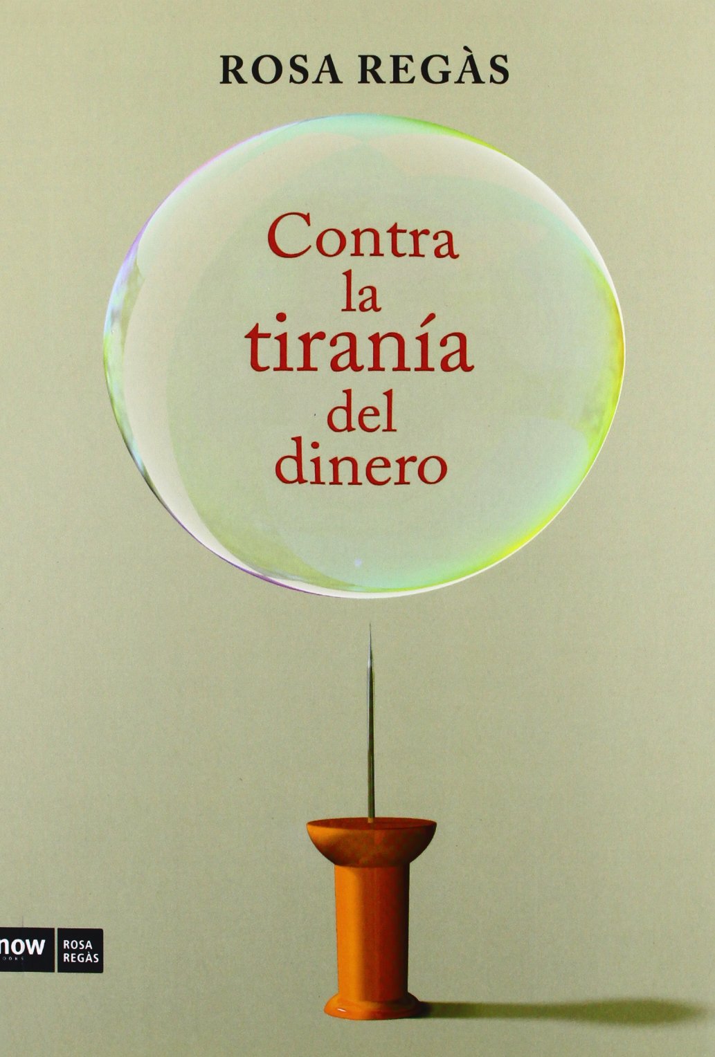 Contra La Tiranía Del Dinero (Now Rosa Regàs)