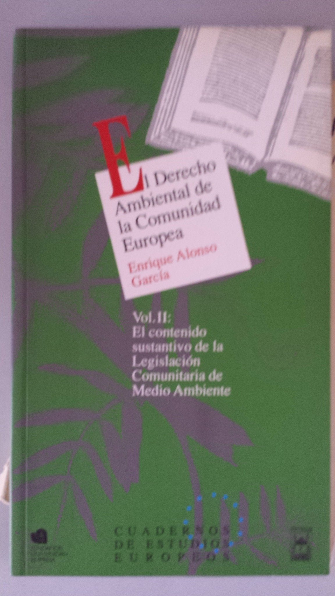 Derecho ambiental de la comunidad europea.2 : contenido sustantivo...
