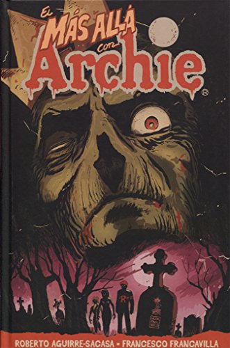 EL MÁS ALLÁ CON ARCHIE. VOL 01: FUGA DE RIVERDALE (COMIC USA)