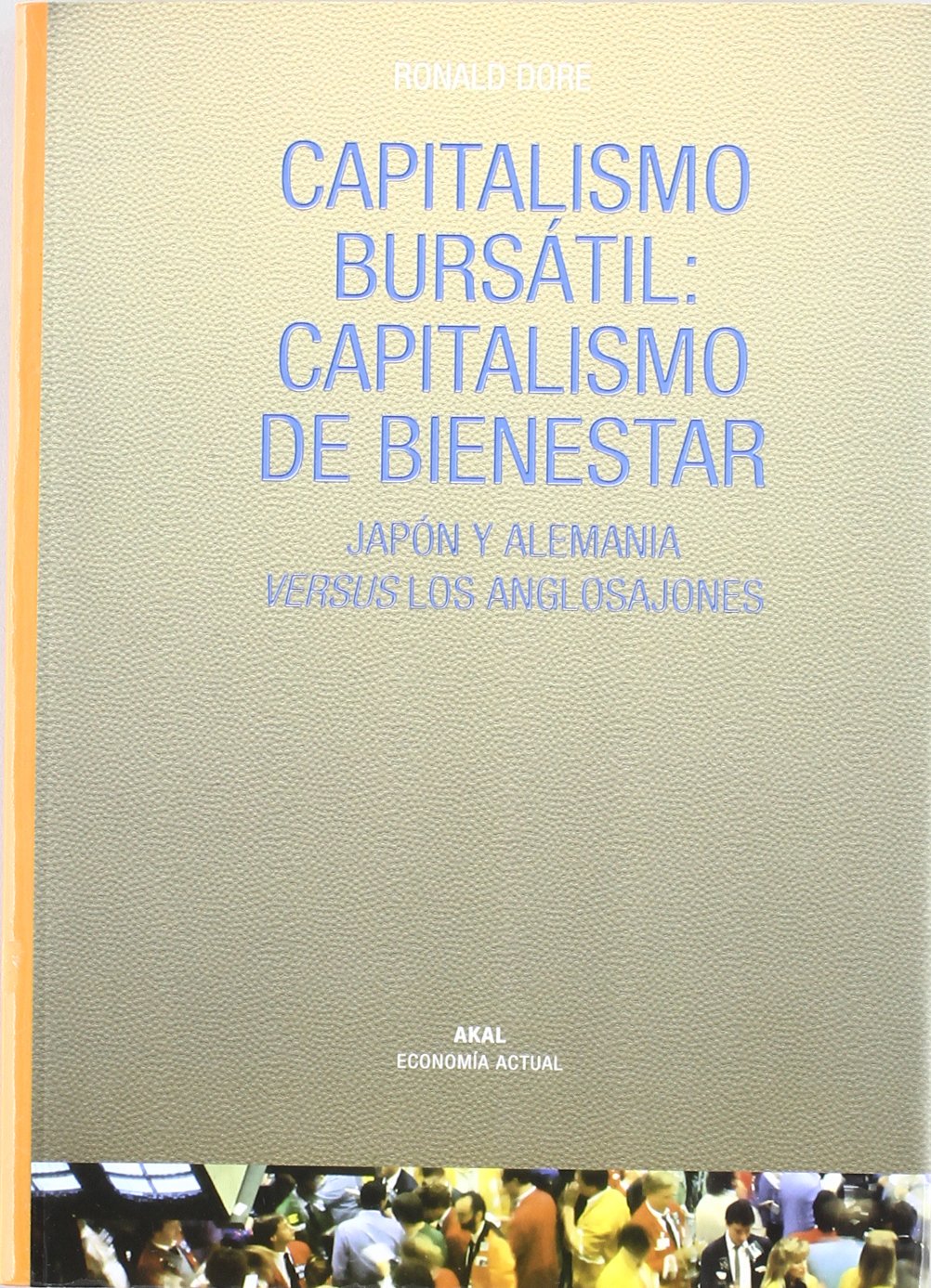 Capitalismo bursátil: capitalismo de bienestar: 12 (Economía actual)