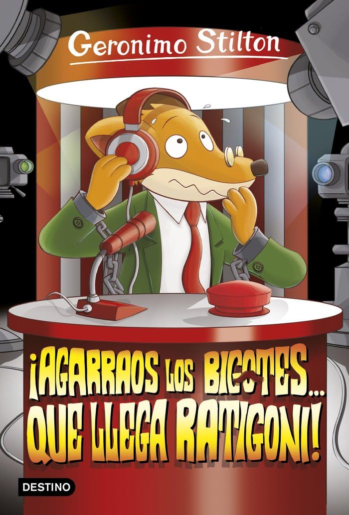 ¡Agarraos los bigotes... que llega Ratigoni!: Geronimo Stilton 15