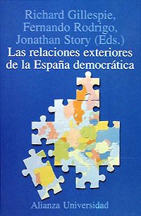 Las relaciones exteriores de la España democrática (Alianza Universidad (Au))
