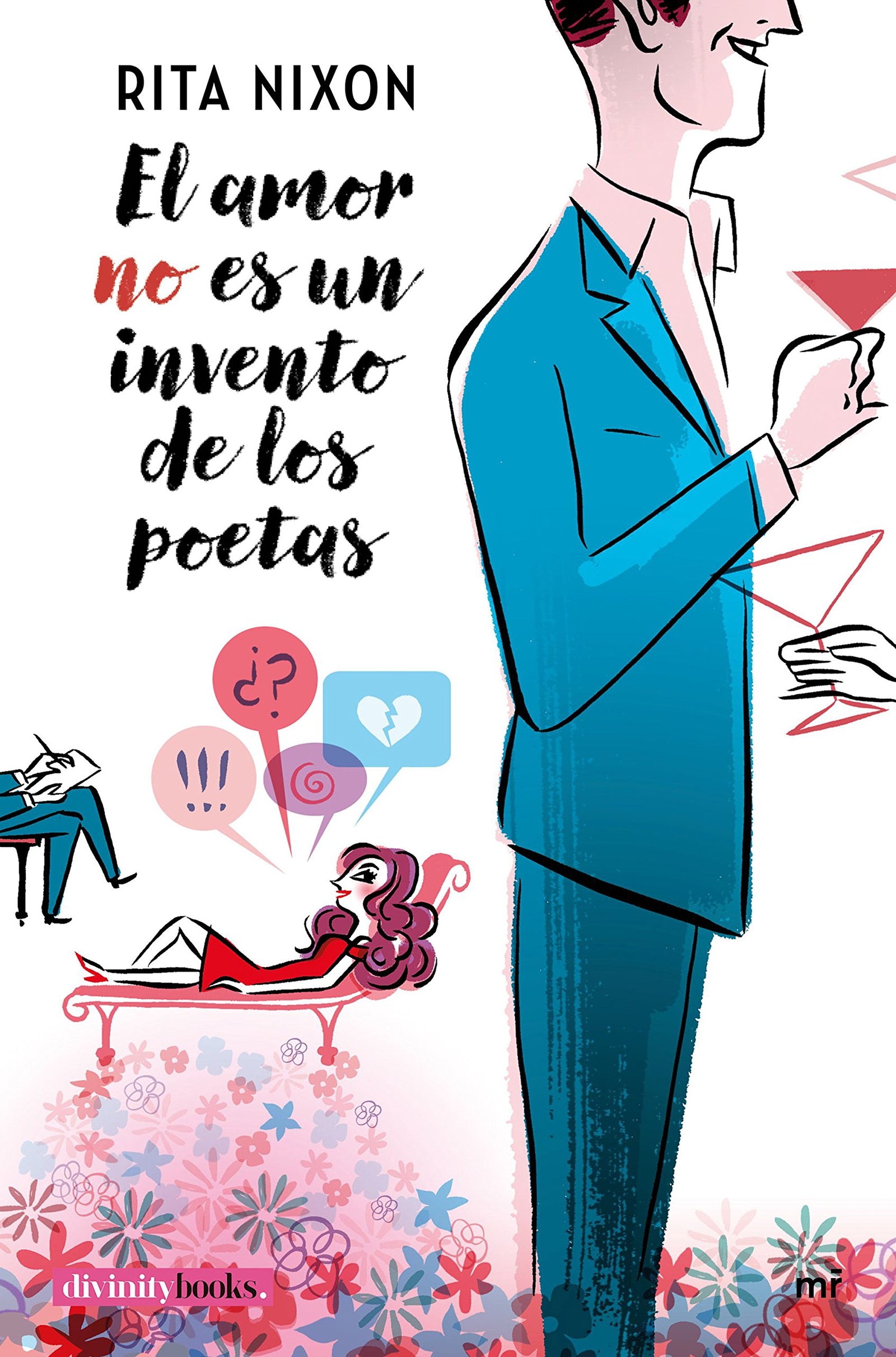 El amor no es un invento de los poetas (MR Narrativa)