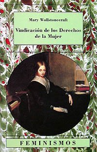 Vindicación de los Derechos de la Mujer (Feminismos)