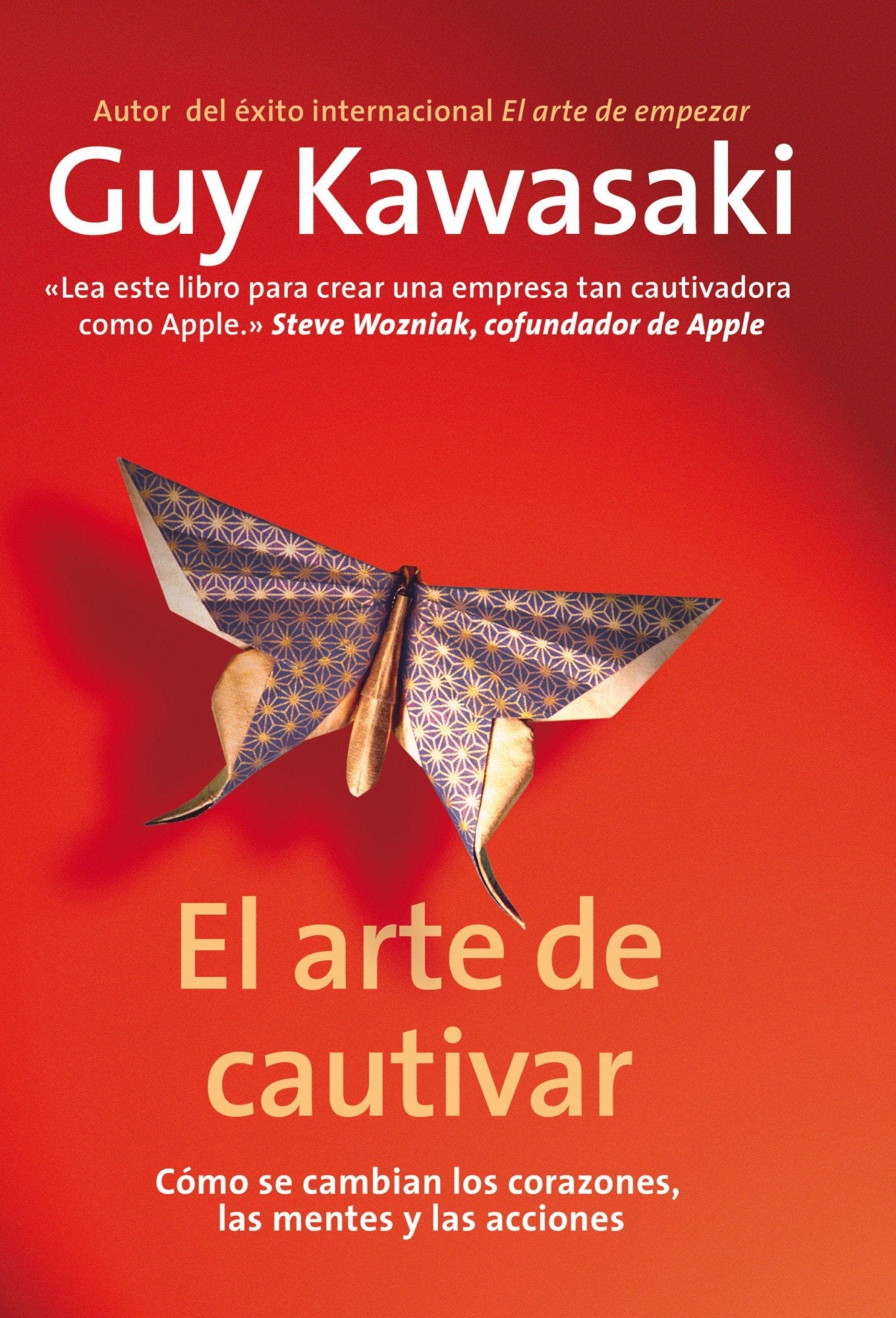 El arte de cautivar: Cómo se cambian los corazones, las mentes y las acciones (Gestión 2000)
