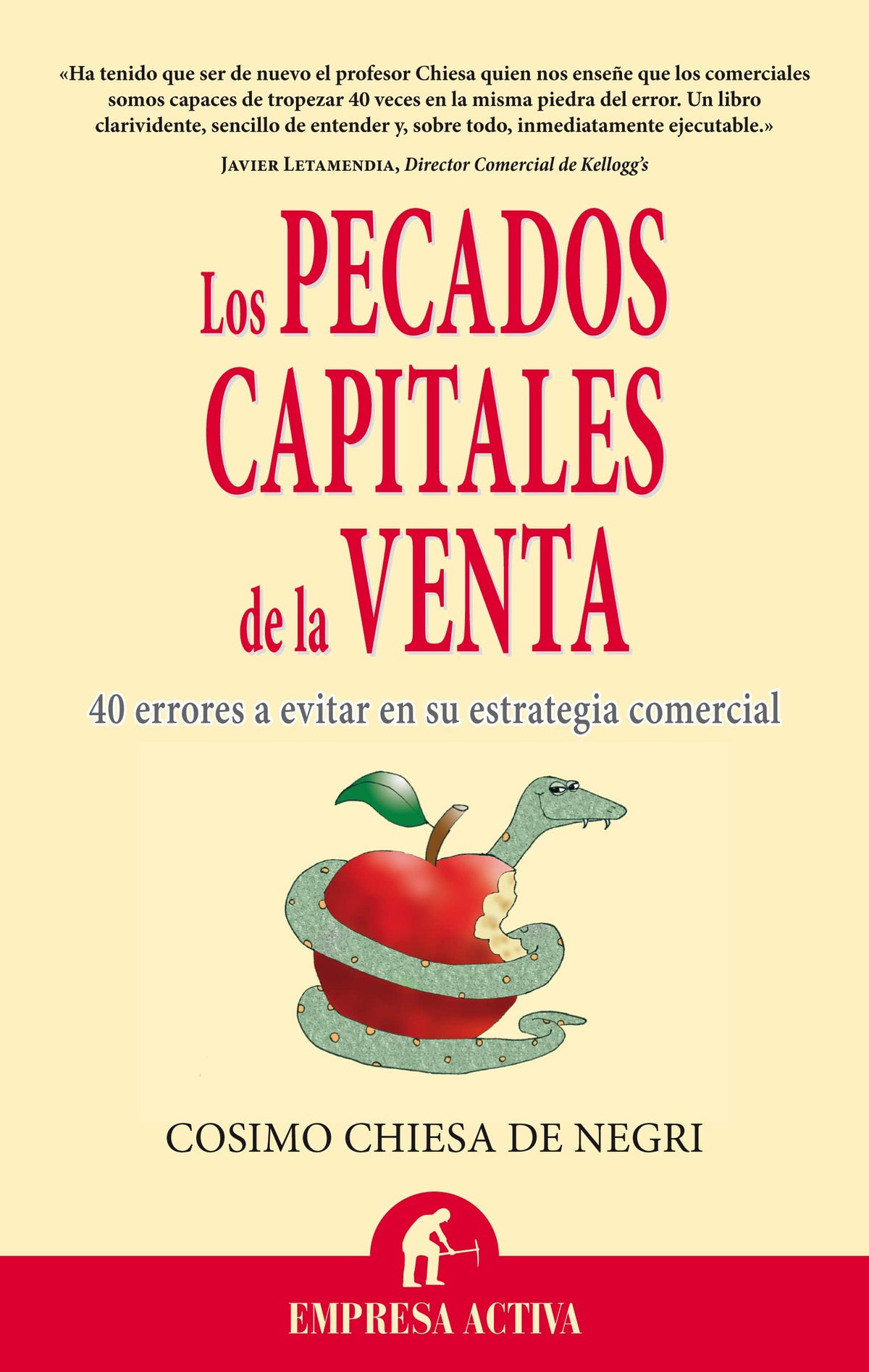 Los pecados capitales de la venta: 40 Errores A Evitar en su Estrategia Comercial (Narrativa empresarial)