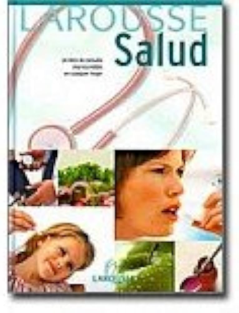 Larousse de la salud (Referencia General)