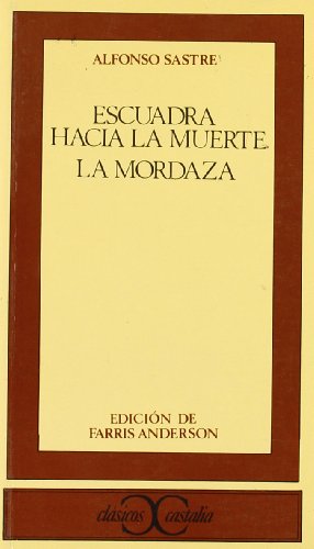 Escuadra hacia la muerte. La mordaza . (CLASICOS CASTALIA. C/C.)