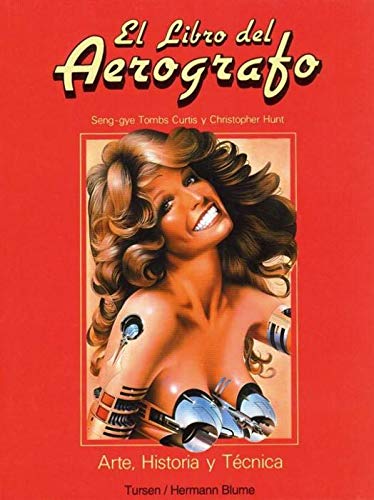 Manual completo de técnicas de aerografía: 1 (Artes, técnicas y métodos)