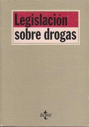 Legislacion sobre drogas