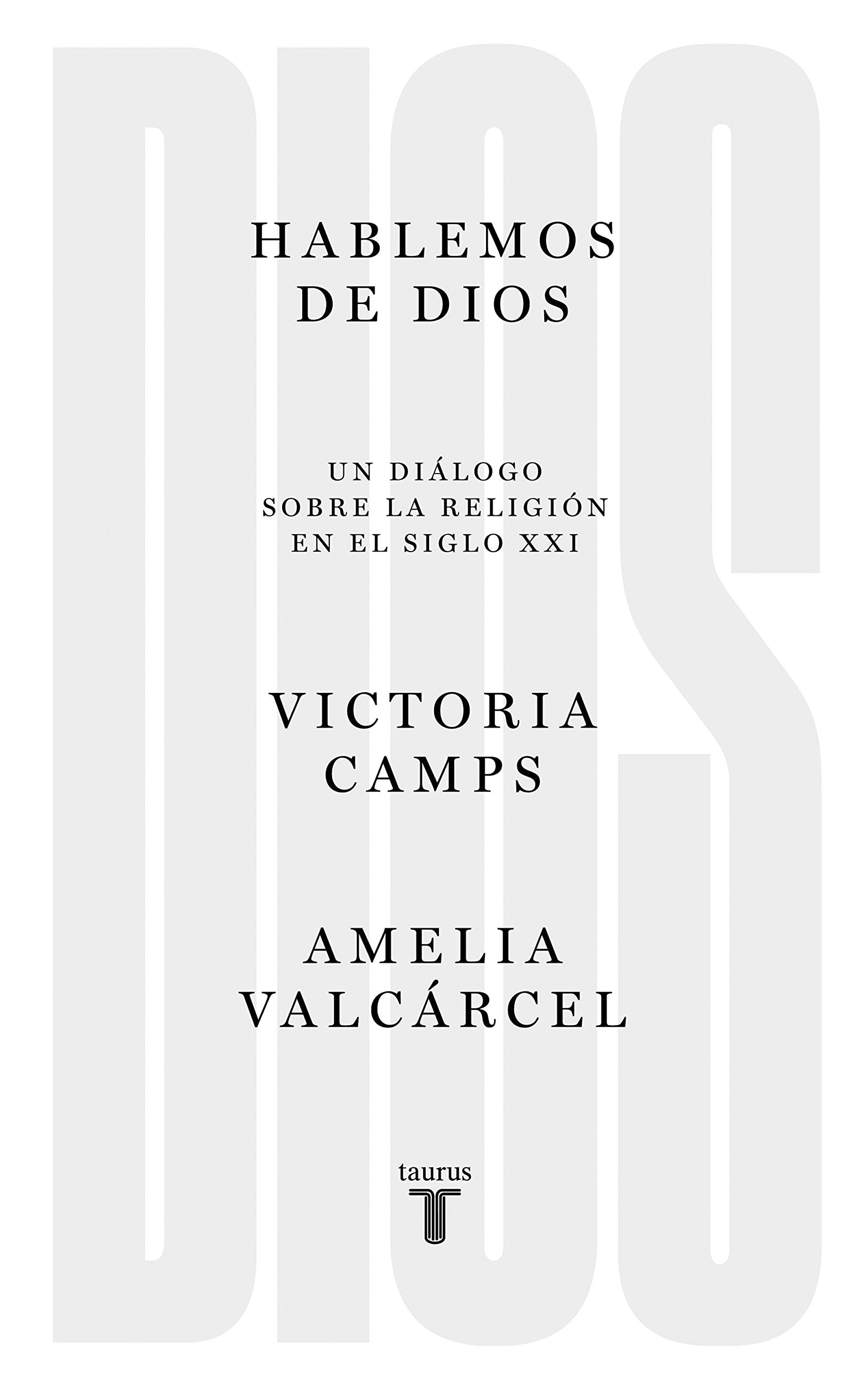 Hablemos de Dios: Un diálogo sobre la religión en el siglo XXI (Pensamiento)