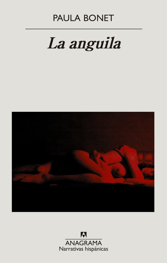La anguila: 669 (Narrativas hispánicas)