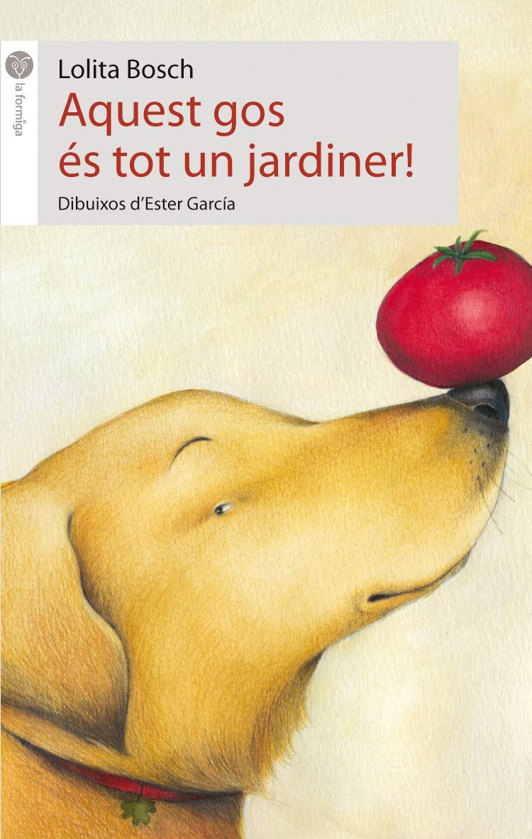 Aquest gos és tot un jardiner!: 26 (La formiga)