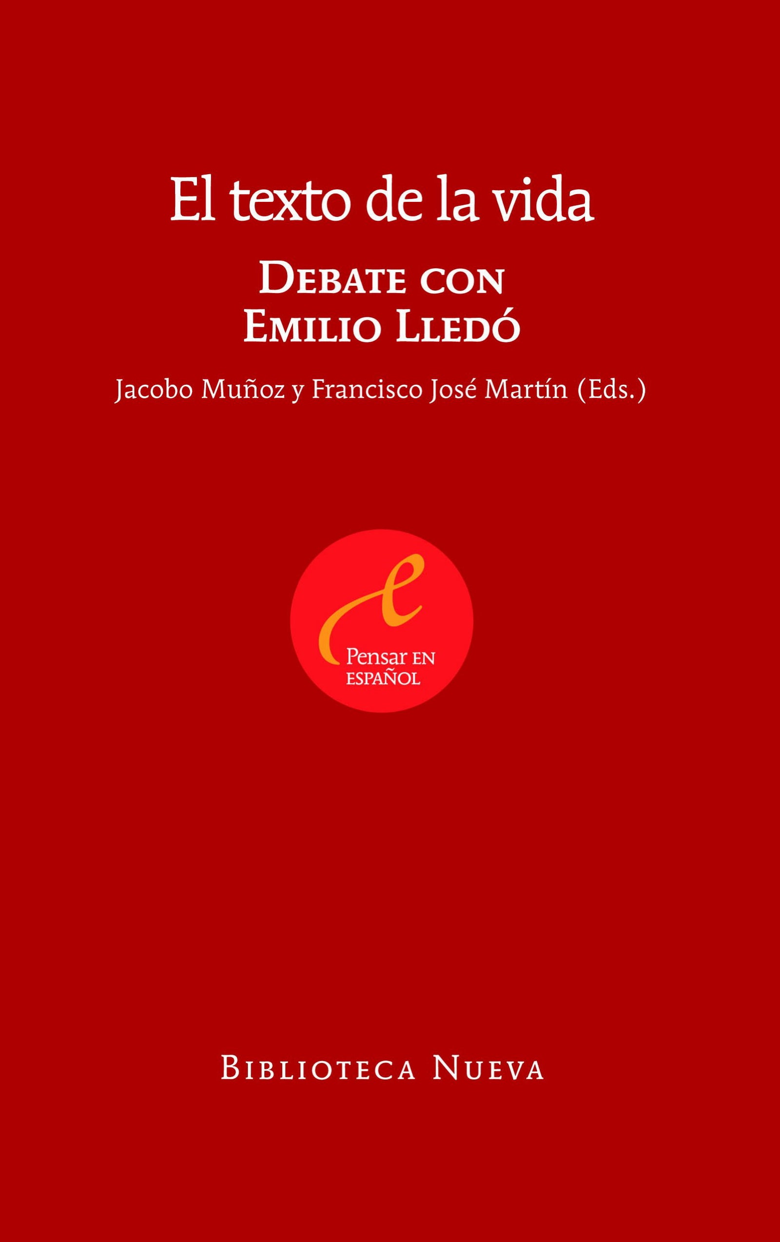 El texto de la vida: Debate con Emilio Lledó (Pensar en español)
