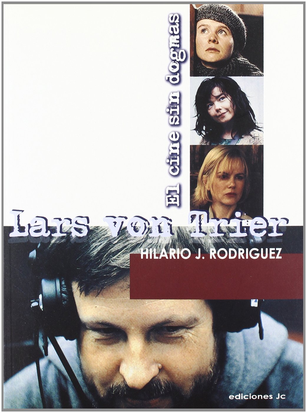 Lars von Trier. El cine sin dogmas