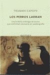 Los perros ladran / The Dogs Bark