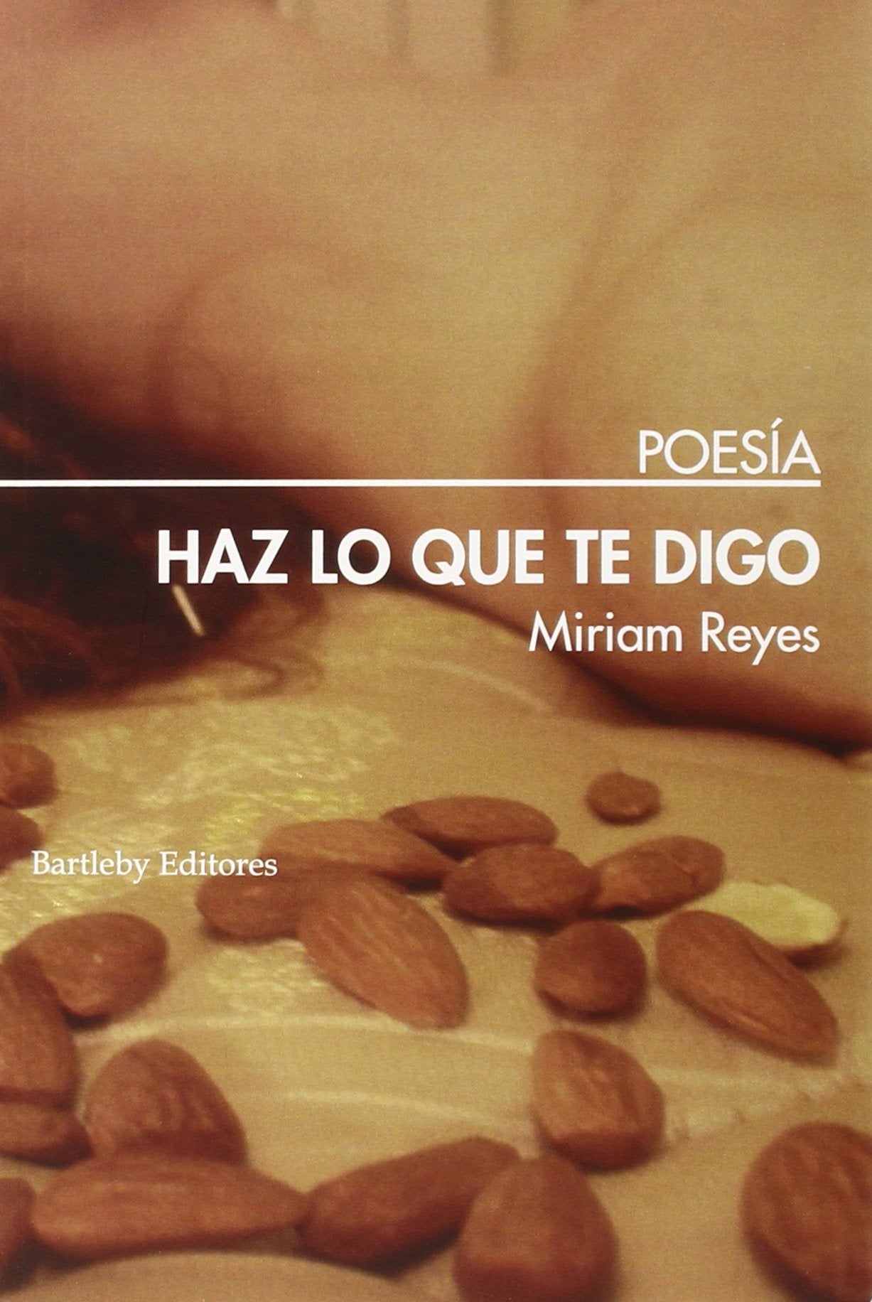 Haz Lo Que Te Digo (POESIA)