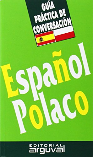 Guía Conversación Español-Polaco (GUÍAS DE CONVERSACIÓN)