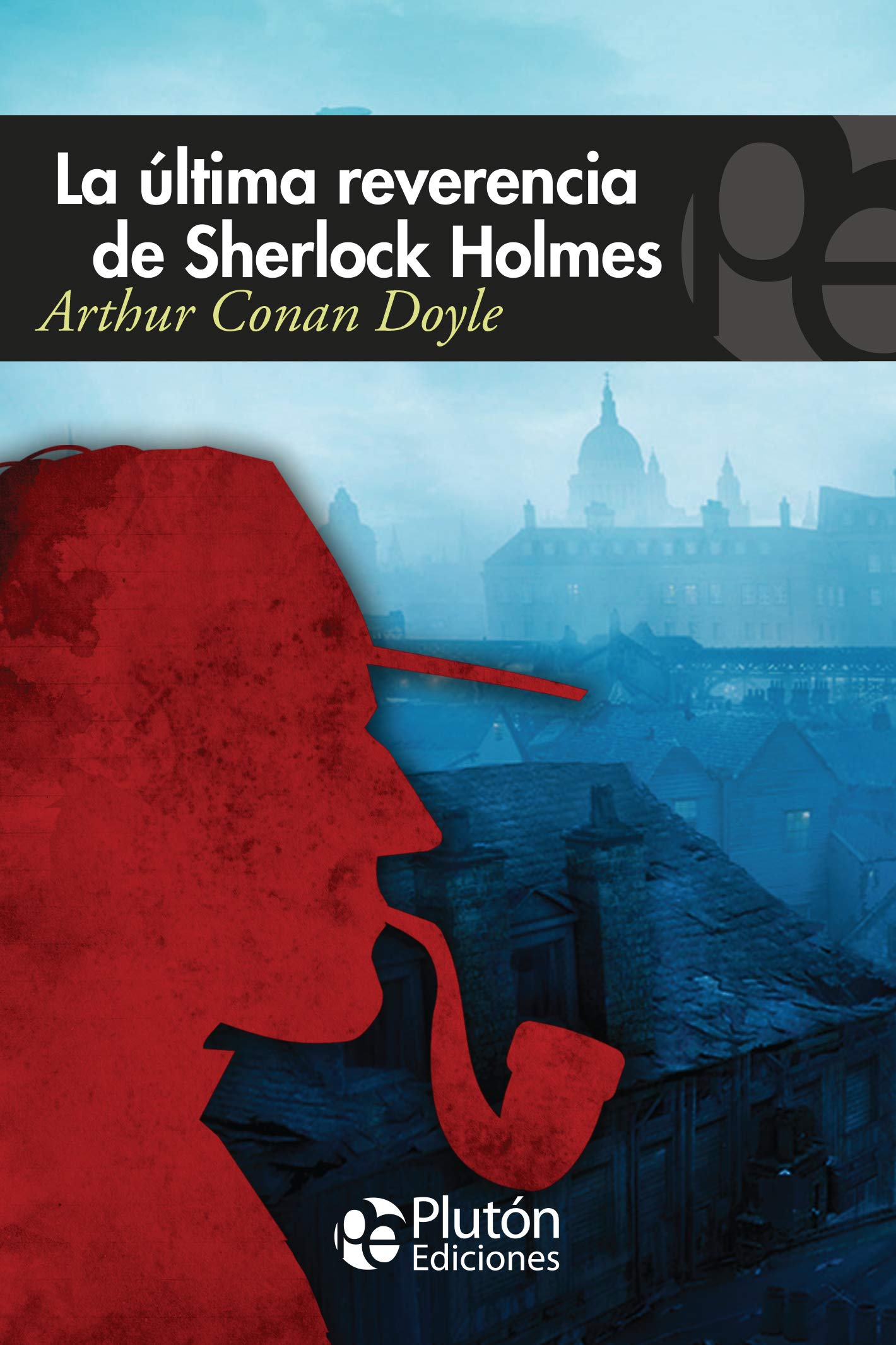 La Última Reverencia De Sherlock Holmes (Colección Misterio)