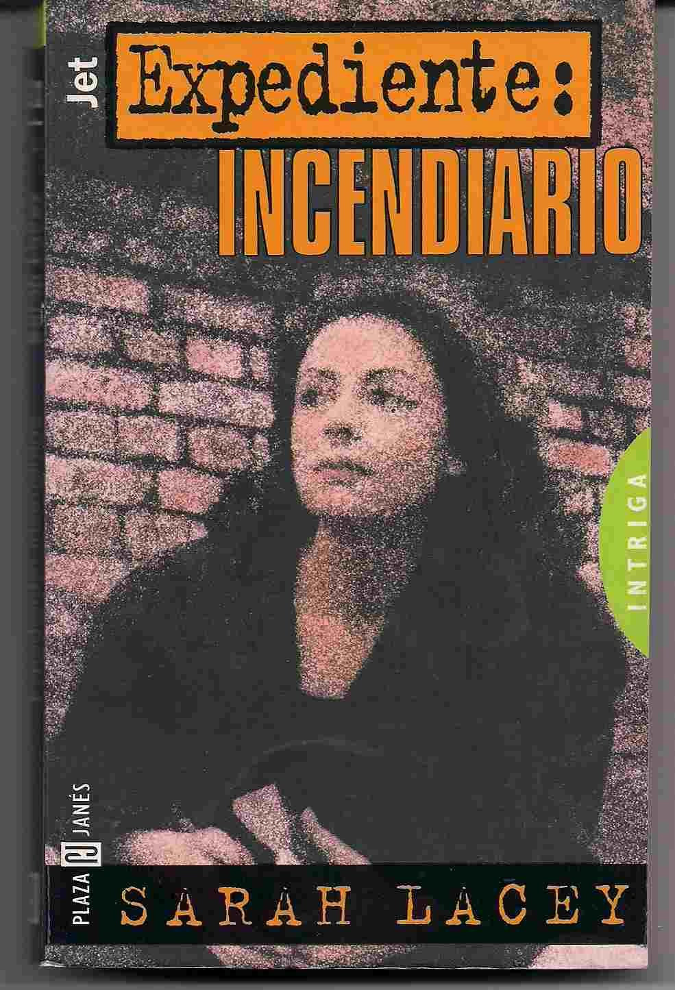 Expediente: Incendiario