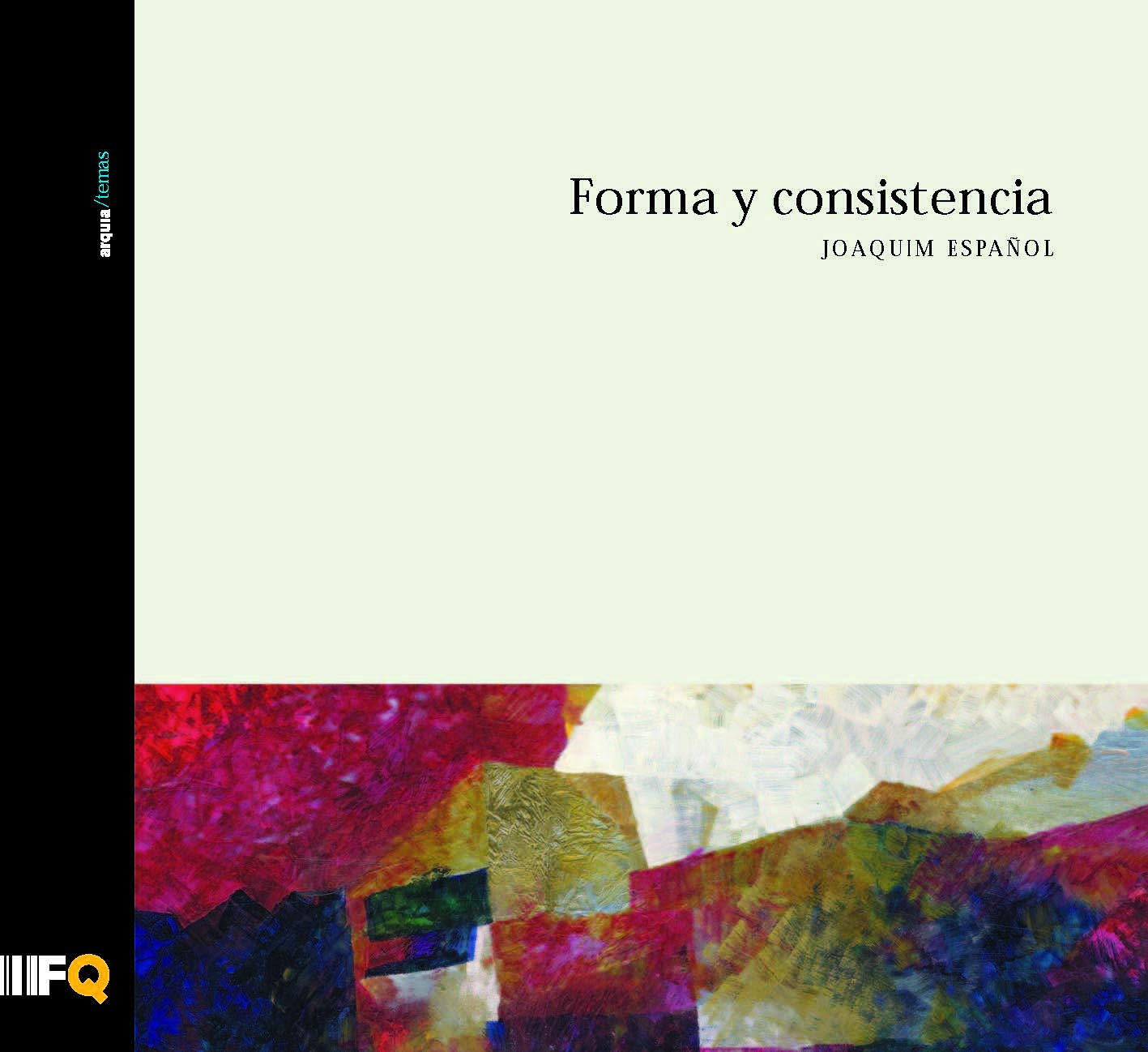 Forma y consistencia: 22 (arquia/temas)