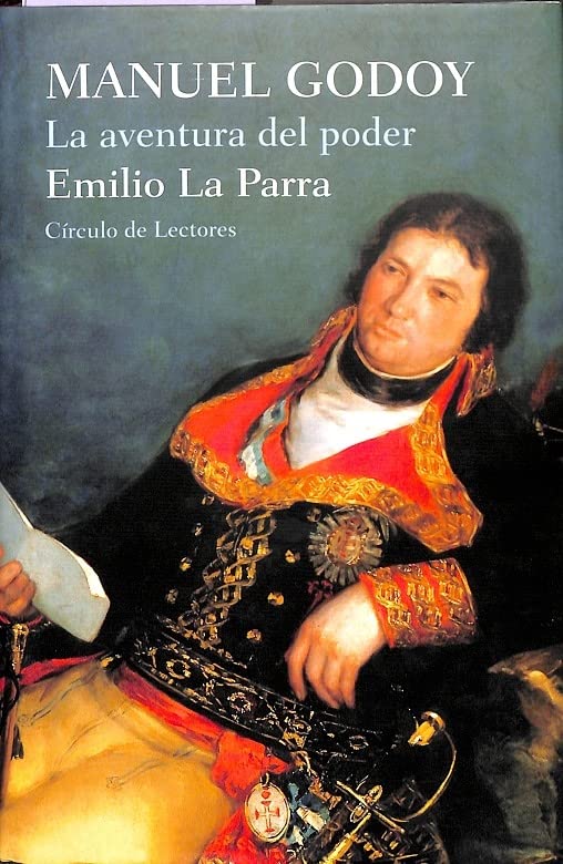 Manuel Godoy: la aventura del poder