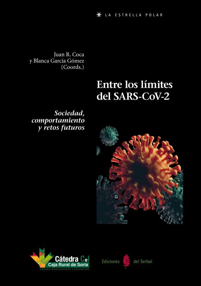 Entre los límites del SARS-Cov-2: Sociedad, comportamiento y retos futuros (La estrella polar)