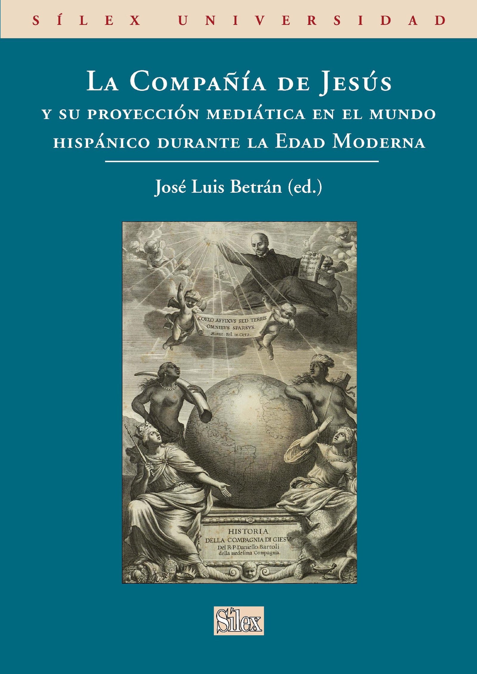 La Compañía de Jesús y su proyección mediática en el mundo hispánico durante la Edad Moderna (SIN COLECCION)