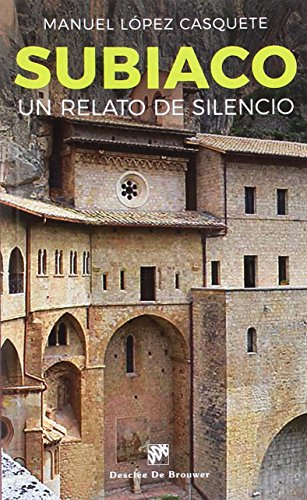 Subiaco Un Camino De Silencio (Caminos)