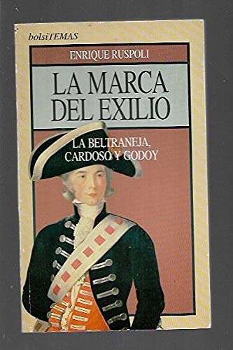 La marca del exilio - la beltraneja, cardoso y Godoy
