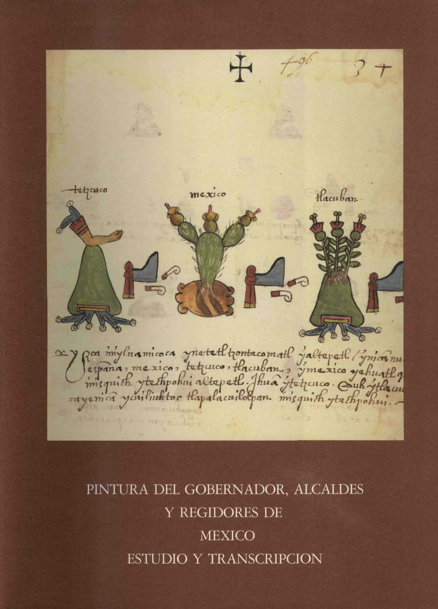 Pintura del gobernador, alcaldes y regidores de México. Estudio y transcripción