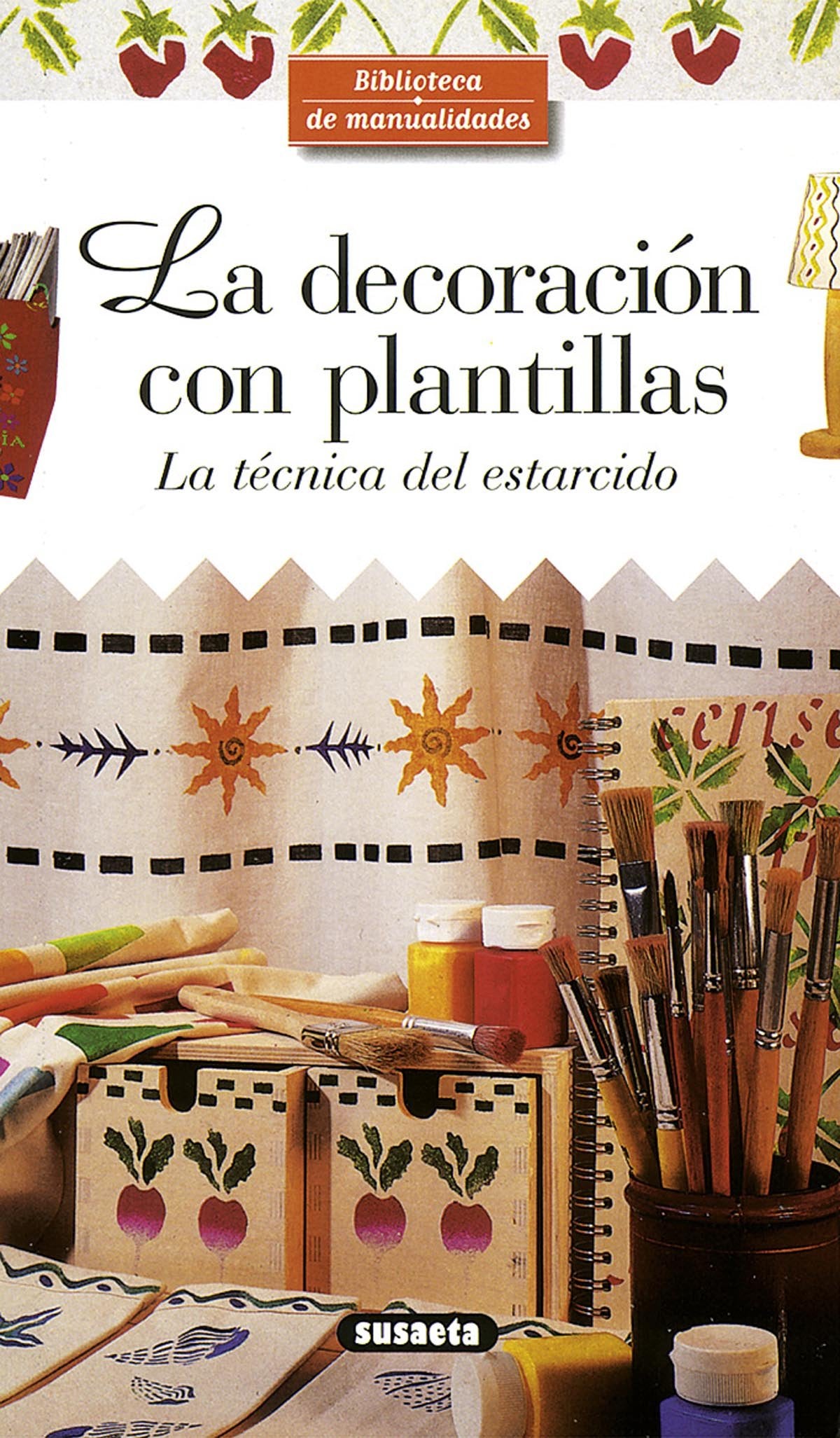 La decoración con plantillas (Biblioteca De Manualidades)