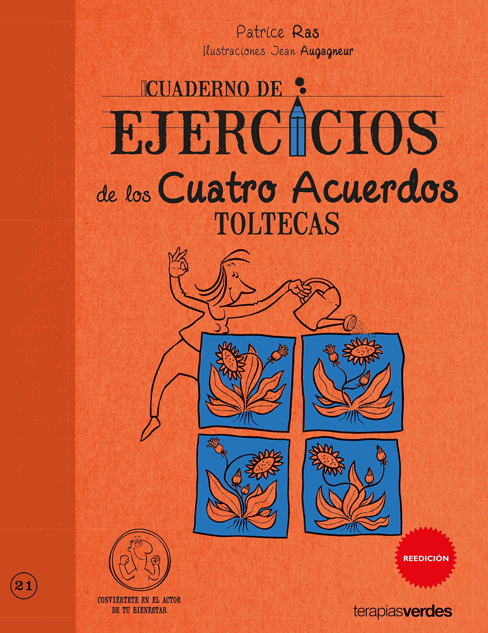 Cuaderno De Ejercicios De Los Cuatro Acuerdos Toltecas (Terapias Cuadernos ejercicios)