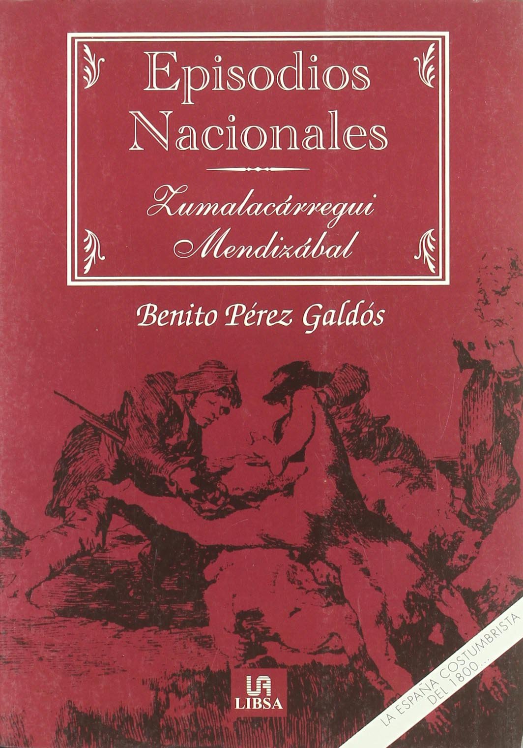 Zumalacárregui - Mendizábal (Episodios Nacionales)