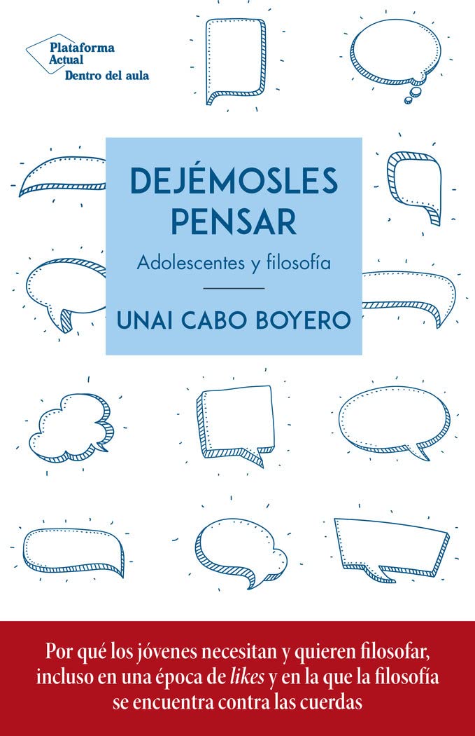 Dejémosles pensar: Adolescentes y filosofía (DENTRO DEL AULA)
