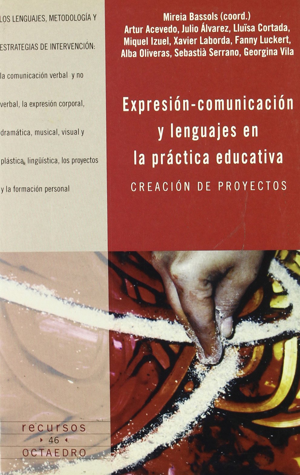 Expresión-comunicación y lenguajes en la práctica educativa: Creación de proyectos: 46 (Recursos)
