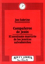 004 - Compañeros de Jesús. El asesinato-martirio de los jesuitas salvadoreños