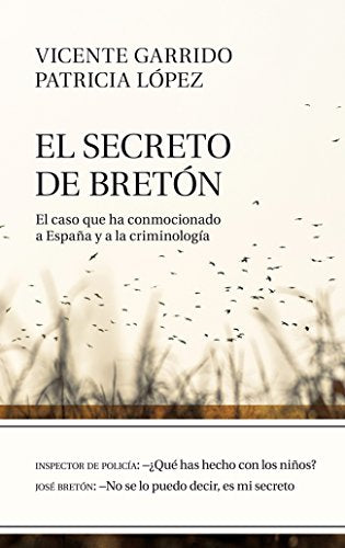 El secreto de Bretón: El caso que ha conmocionado a España y a la criminología (ARIEL)